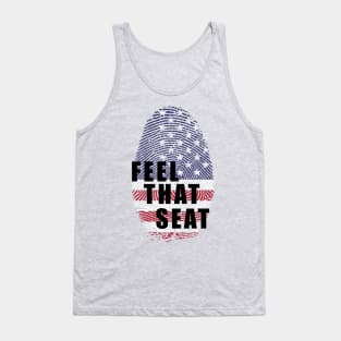 Feel that seat Tank Top